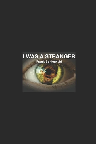 I Was a Stranger