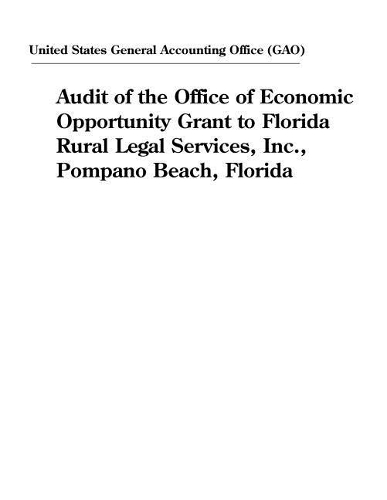 Audit of the Office of Economic Opportunity Grant to Florida Rural Legal Services, Inc., Pompano Beach, Florida