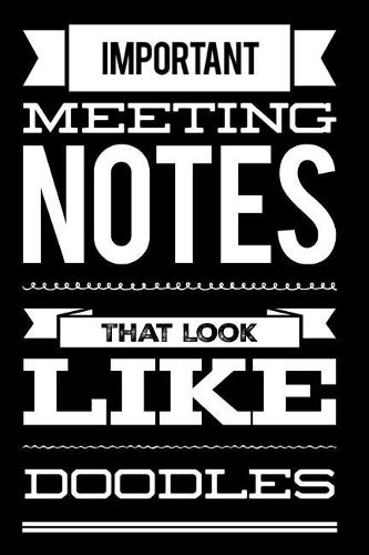 Important Meeting Notes That Look Like Doodles