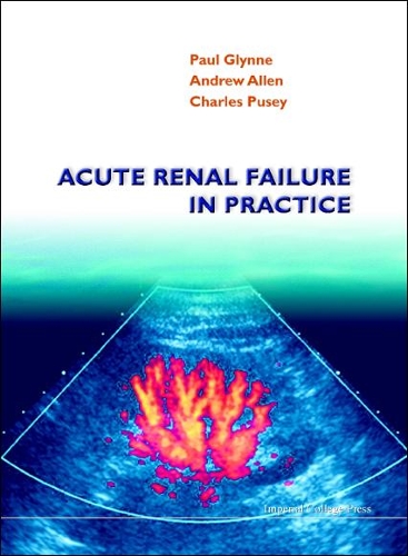Acute Renal Failure In Practice: (English)