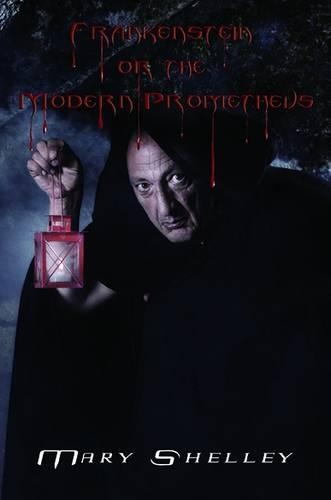 Frankenstein (or the Modern Prometheus): (English)