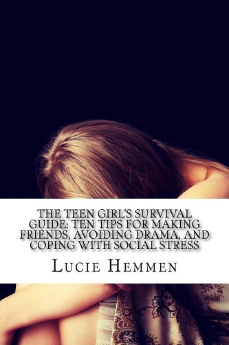 The Teen Girl's Survival Guide