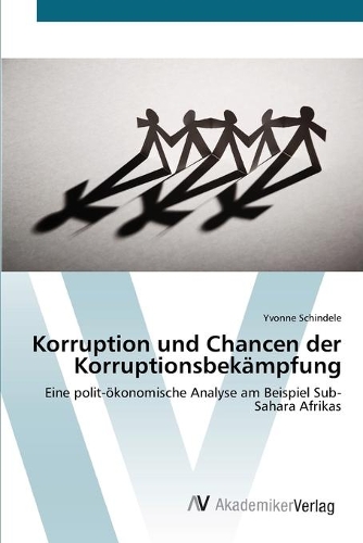 Korruption und Chancen der Korruptionsbekämpfung