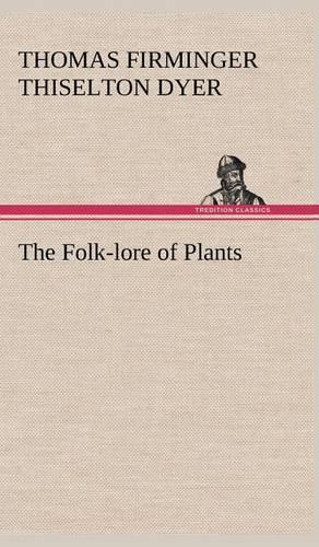 The Folk-lore of Plants