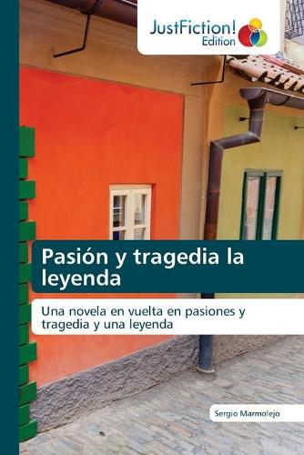 Pasión y tragedia la leyenda