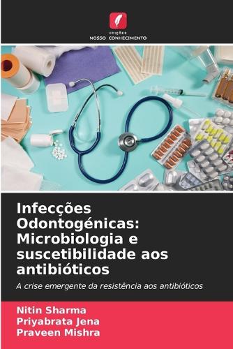 Infecções Odontogénicas: Microbiologia e suscetibilidade aos antibióticos