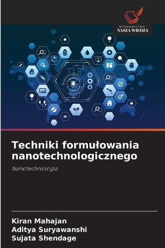 Techniki formulowania nanotechnologicznego