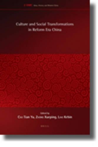 Culture and Social Transformations in Reform Era China