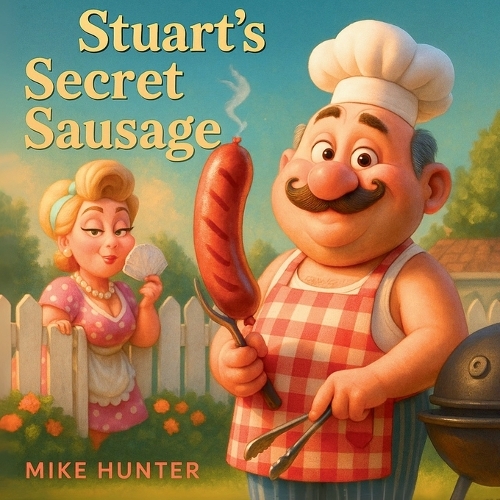 Stuart's Secret Sausage