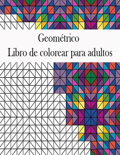 Geométrico Libro de colorear para adultos