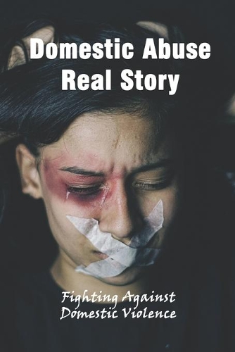 Domestic Abuse Real Story