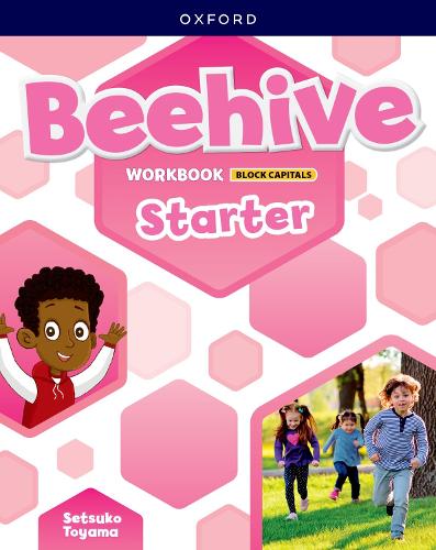 Beehive: Starter Level: Student Workbook CAPITALIZED edition: Print Student Workbook(Beehive)