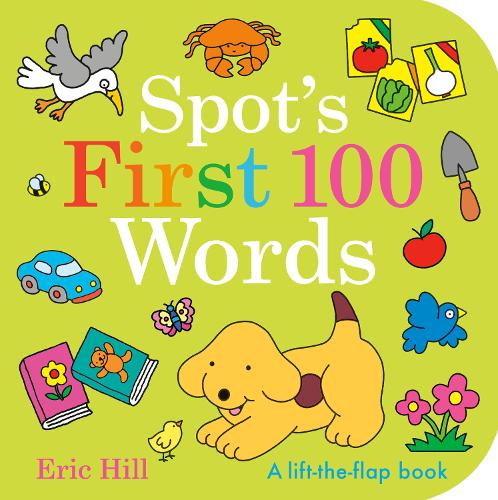 Spot's First 100 Words: A Lift-the-Flap Book(Spot)