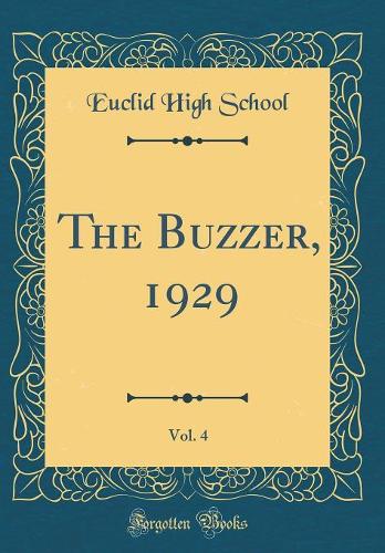 The Buzzer, 1929, Vol. 4 (Classic Reprint)