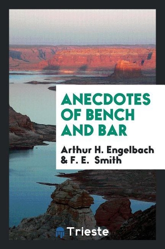 Anecdotes of Bench and Bar