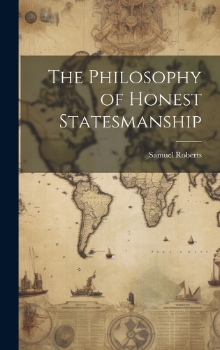 Philosophy of Honest Statesmanship