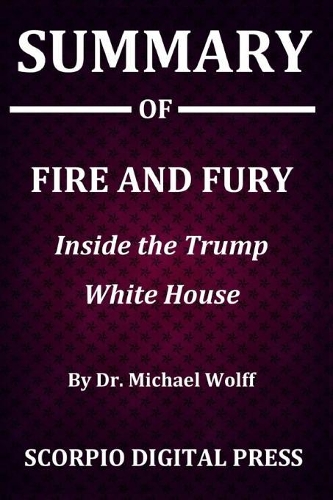 Summary Of Fire and Fury