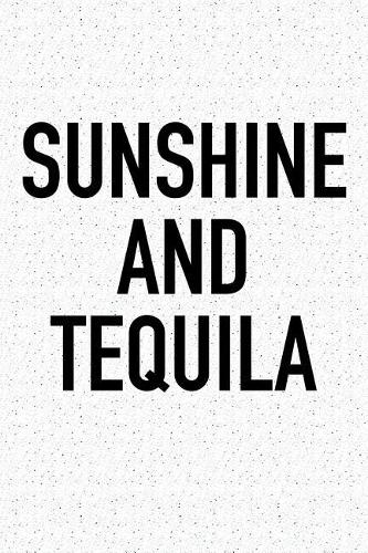 Sunshine and Tequila