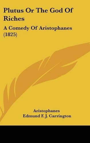 Plutus Or The God Of Riches