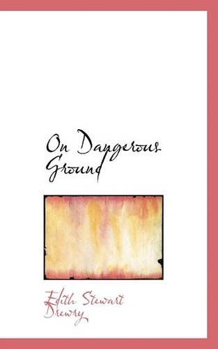 On Dangerous Ground