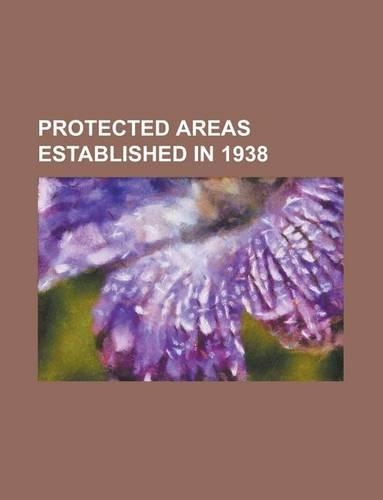 Protected Areas Established in 1938
