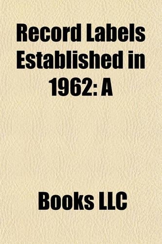 Record Labels Established in 1962
