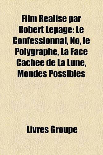 Film Ralis Par Robert Lepage