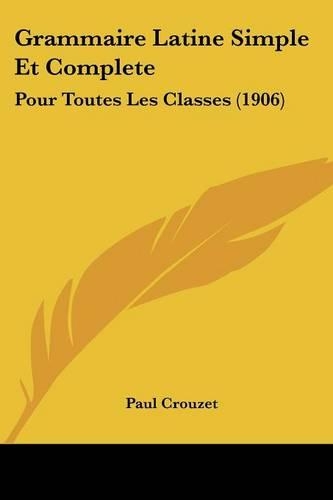 Grammaire Latine Simple Et Complete