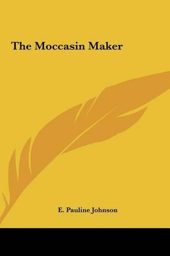 The Moccasin Maker the Moccasin Maker