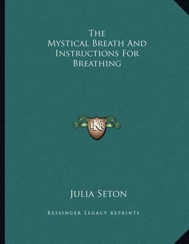 The Mystical Breath and Instructions for Breathing