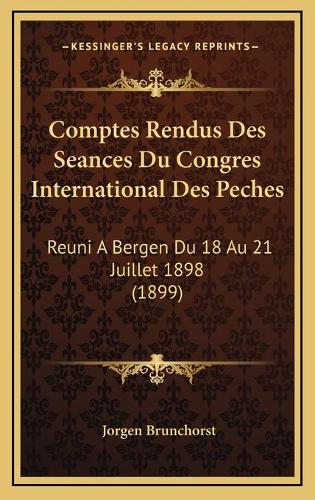 Comptes Rendus Des Seances Du Congres International Des Peches