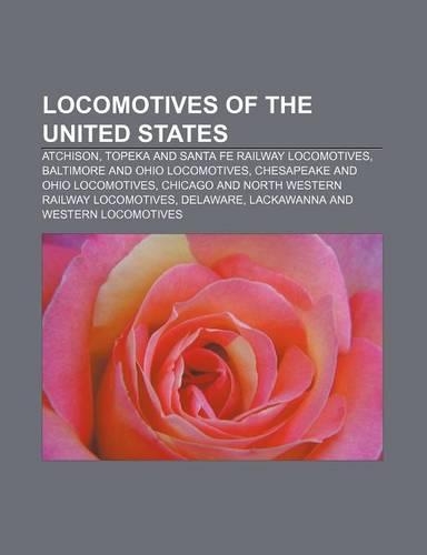 Locomotives of the United States: Atchison, Topeka and Santa Fe Railway Locomotives, Baltimore and Ohio Locomotives(English)