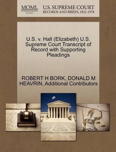 U.S. V. Hall (Elizabeth) U.S. Supreme Court Transcript of Record with Supporting Pleadings