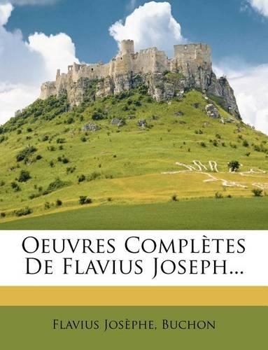 Oeuvres Complètes De Flavius Joseph...