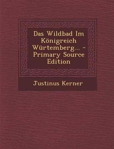 Das Wildbad Im Konigreich Wurtemberg...: (English)