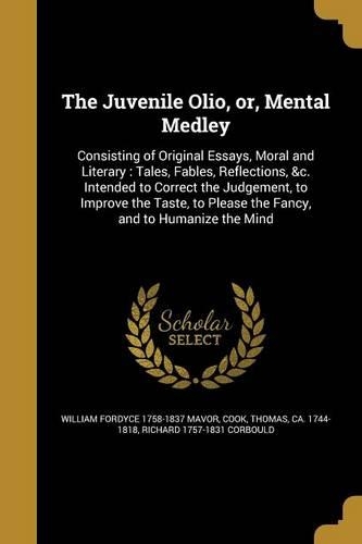 The Juvenile Olio, or, Mental Medley
