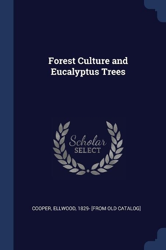 Forest Culture and Eucalyptus Trees