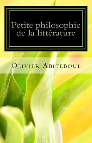 Petite philosophie de la littérature