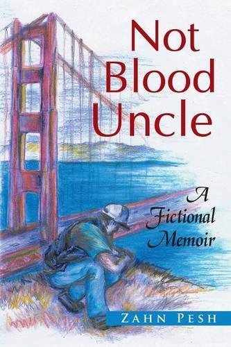 Not Blood Uncle: A Fictional Memoir(English)