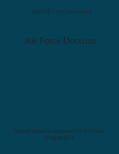 Air Force Doctrine ANNEX 3-03 Counterland 16 April 2014