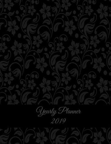 Yearly Planner 2019: Classic Floral, Yearly Calendar Book 2019, Weekly/Monthly/Yearly Calendar Journal, Large 8.5" x 11" 365 Daily journal Planner, 12 Months Calendar, s
