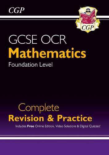 GCSE Maths OCR Complete Revision & Practice: Foundation (with Online Ed, Videos & Quizzes): (CGP OCR GCSE Maths)