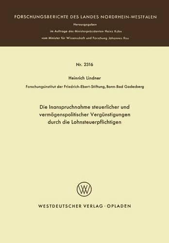 Die Inanspruchnahme steuerlicher und vermögenspolitischer Vergünstigungen durch die Lohnsteuerpflichtigen: Ein Beitrag zur Untersuchung der Verhaltensweisen Lohnsteuerpflichtiger und der Effektivität sozialpolitischer Maßnahmen des Gesetzgebers(Fachgruppe Textilforschung)