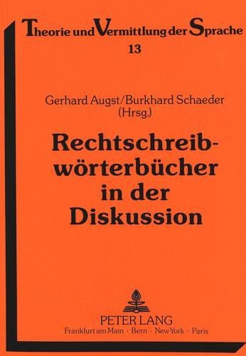 Rechtschreibwoerterbuecher in Der Diskussion