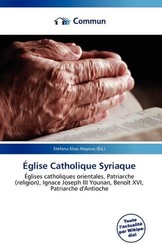 Glise Catholique Syriaque: (French)