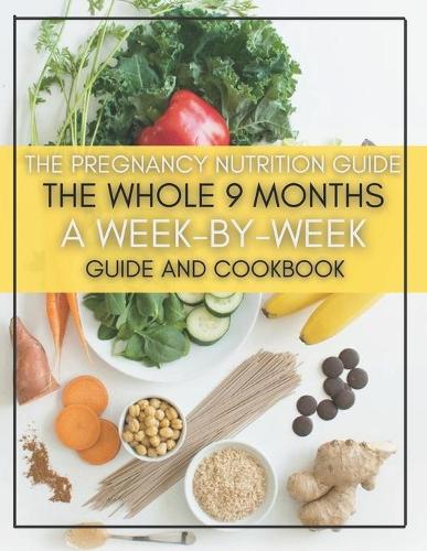 The Pregnancy Nutrition Guide