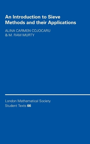 An Introduction to Sieve Methods and Their Applications: (Series Number 66 London Mathematical Society Student Texts)