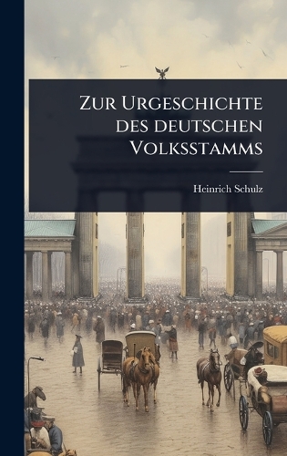 Zur Urgeschichte des deutschen Volksstamms