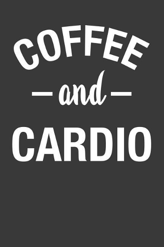 Coffee and Cardio
