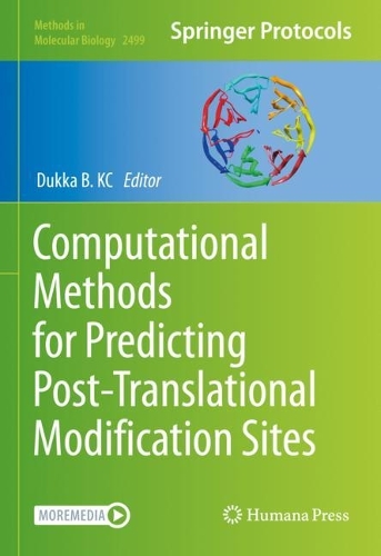 Computational Methods for Predicting Post-Translational Modification Sites: (2499 Methods in Molecular Biology)